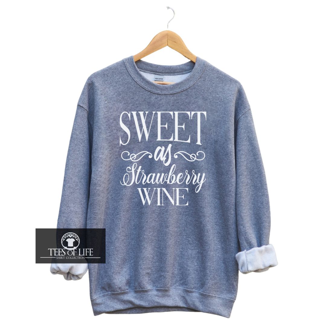 Sweet as Strawberry Wine Unisex Sweatshirt