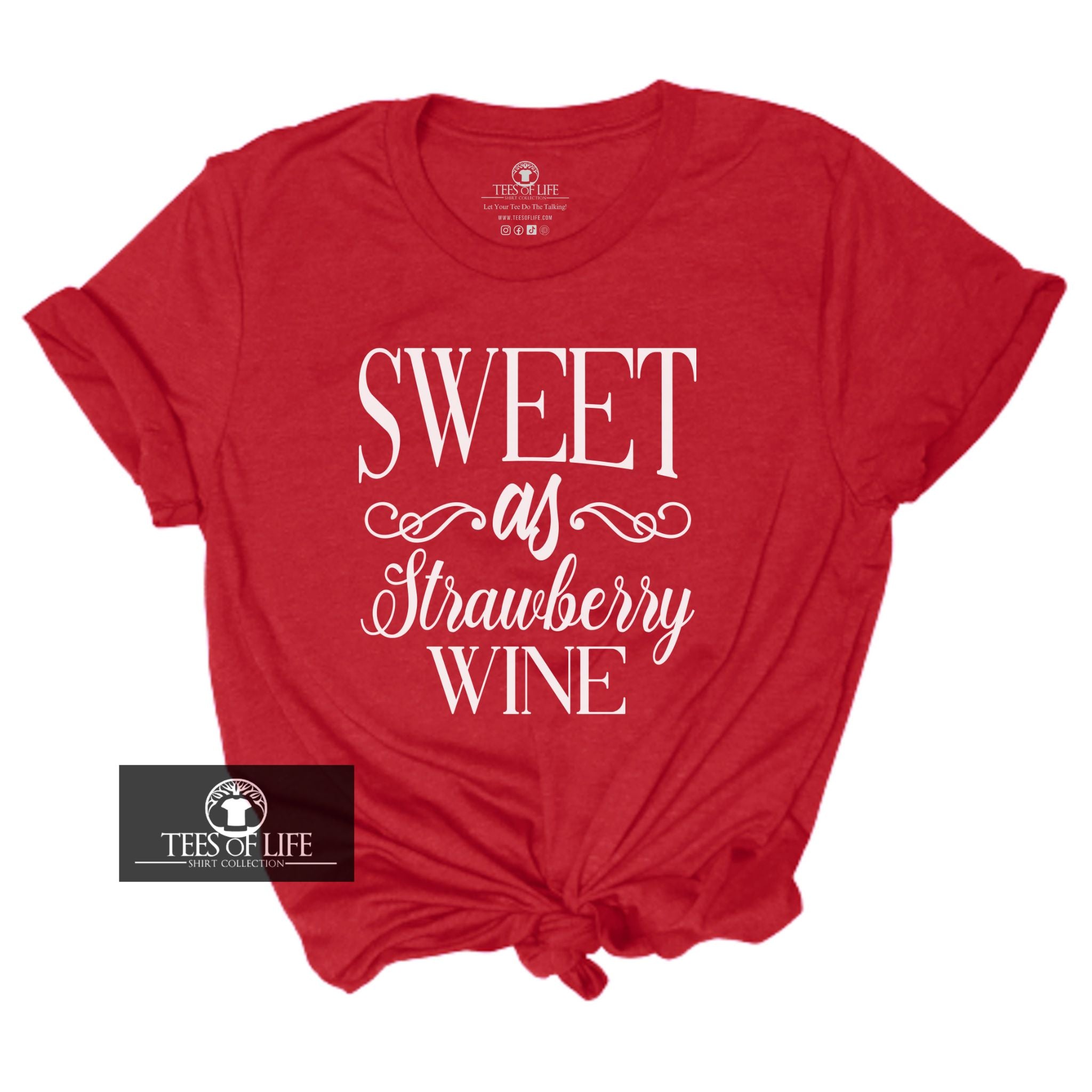 Sweet as Strawberry Wine Unisex Tee