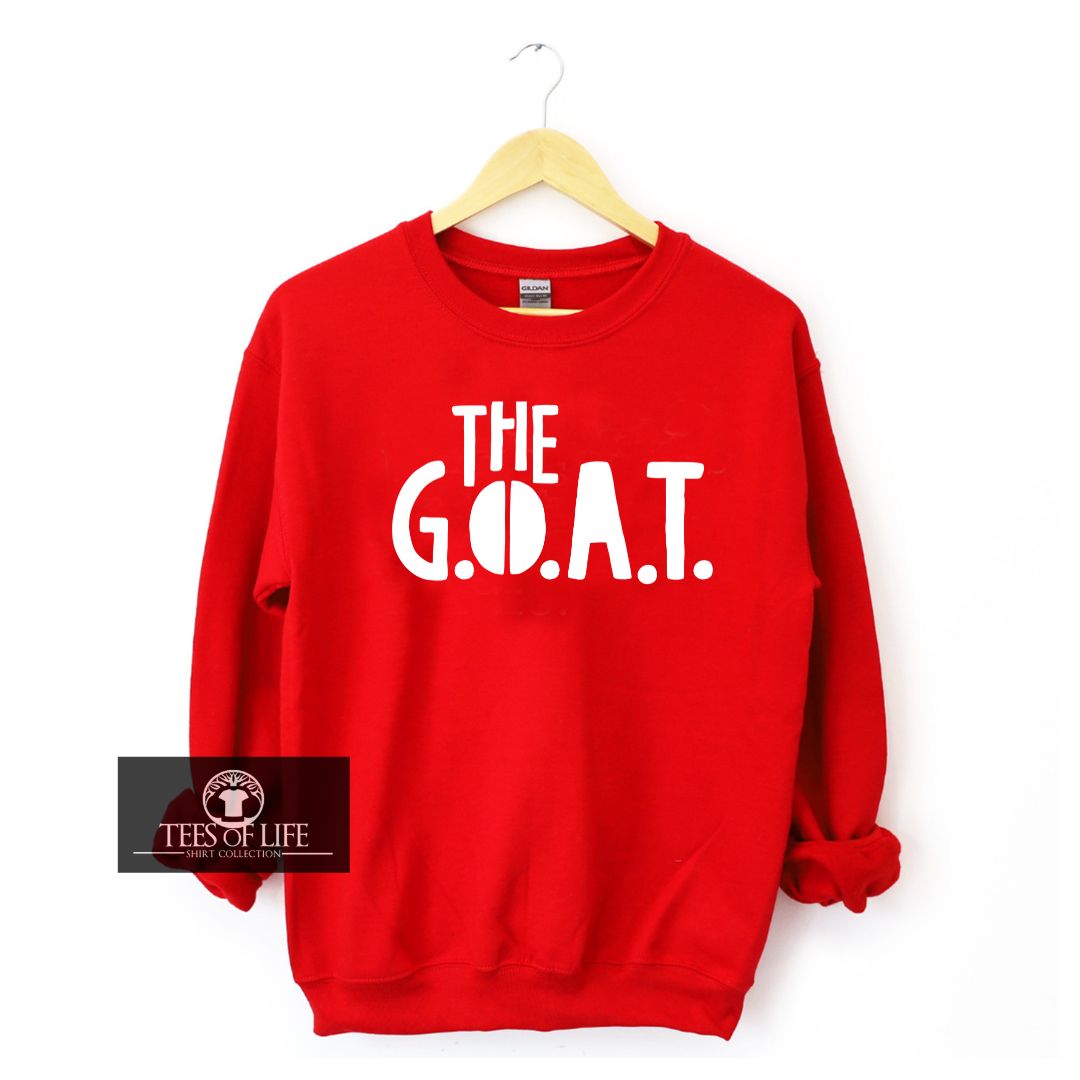 The G.O.A.T Unisex Sweatshirt