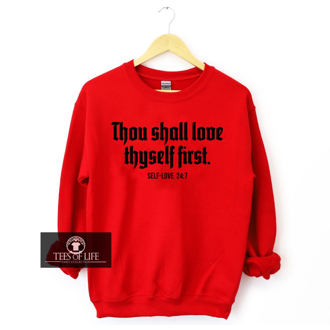 Thou Shall love Thyself First Unisex Sweatshirt