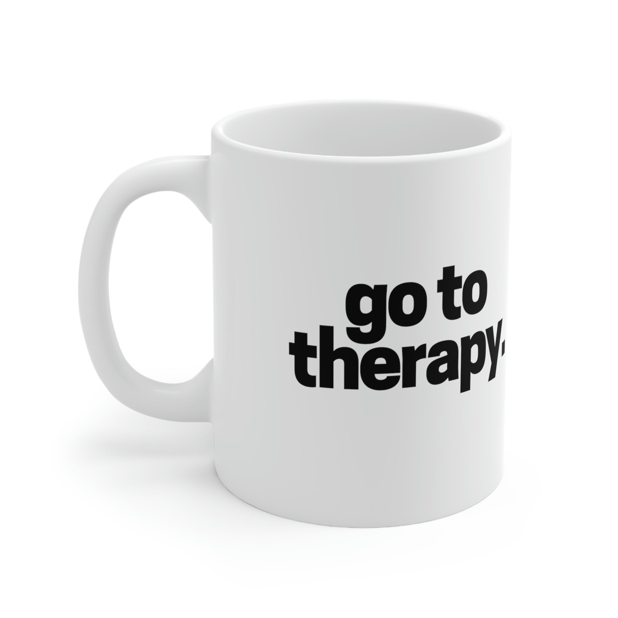 Go To Therapy Ceramic Mug 11oz