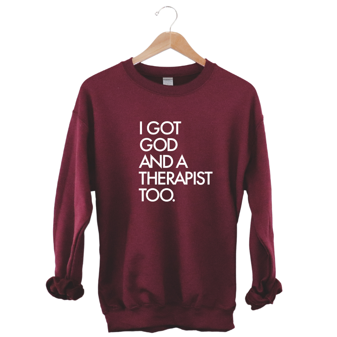 I Got God And A Therapist Unisex Sweatshirt