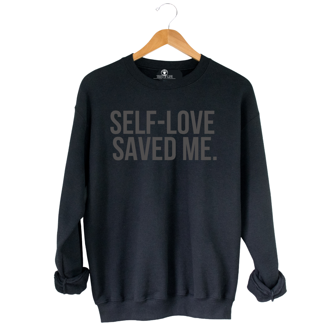 Self Love Saved Me Sweatshirt