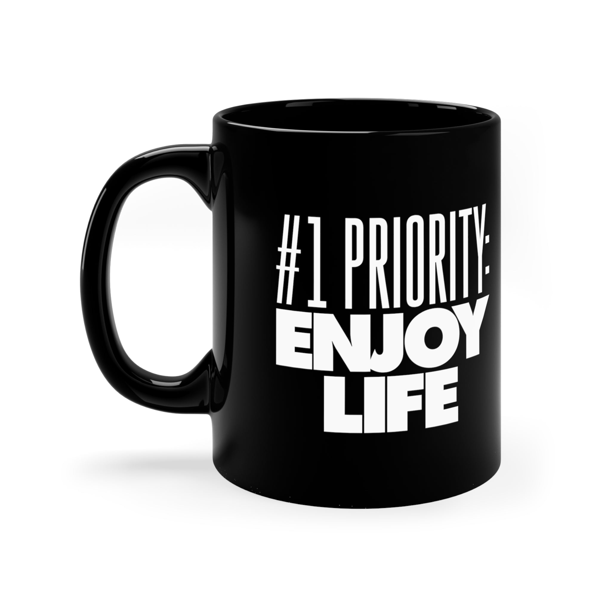 #1 (Number One) Priority Enjoy Life  Black Mug 11oz