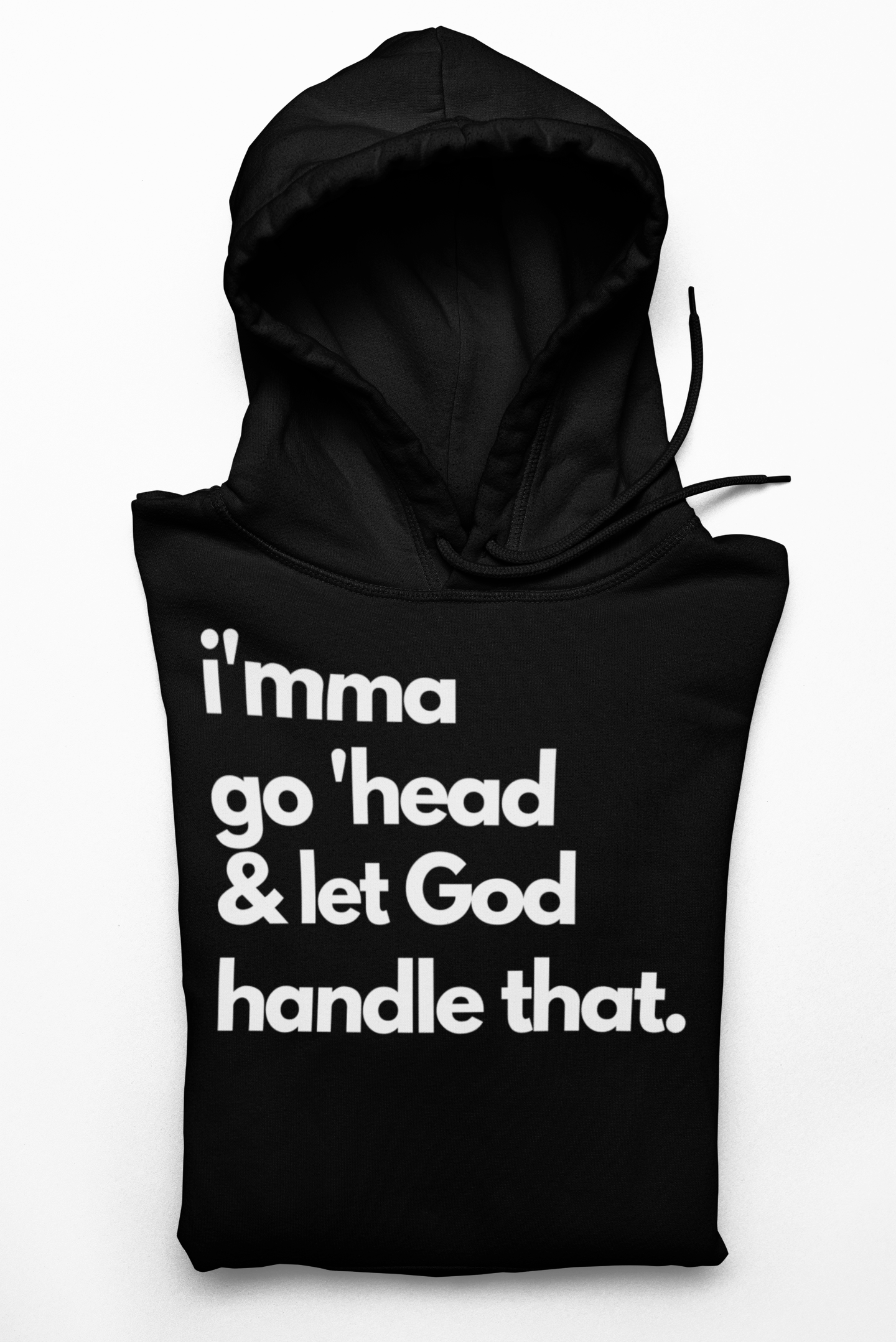 Let God Handle That Hoodie