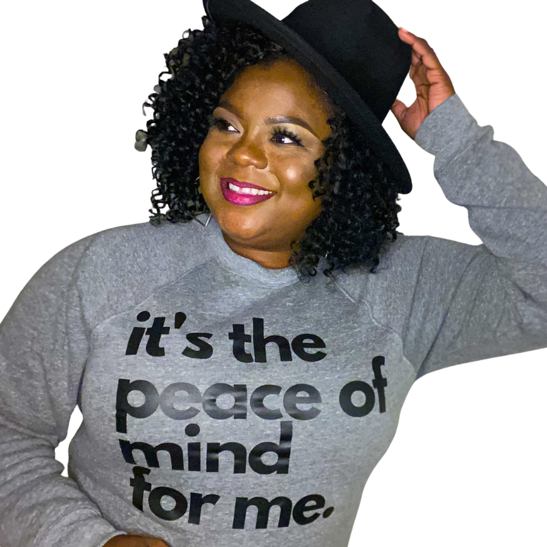 It's The Peace Of Mind For Me Sweatshirt